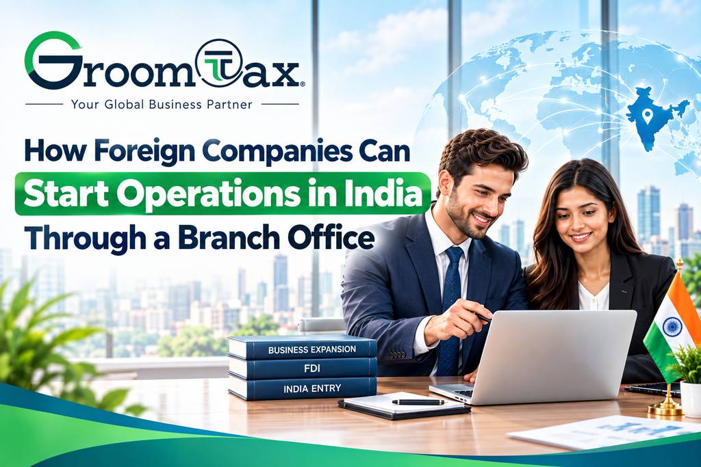 How Foreign Companies Can Start Operations in India Through a Branch Office