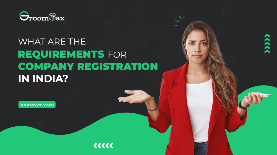 Requirements For Company Registration In India